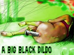 A Big Black Dildo